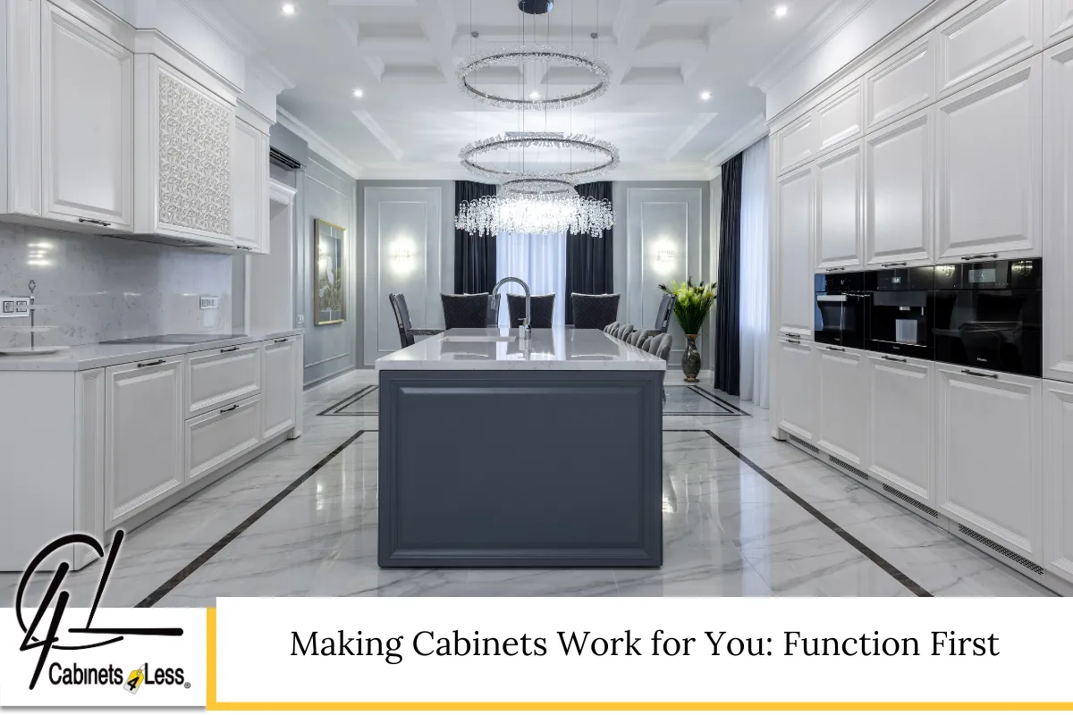 Making Cabinets Work for You: Function First