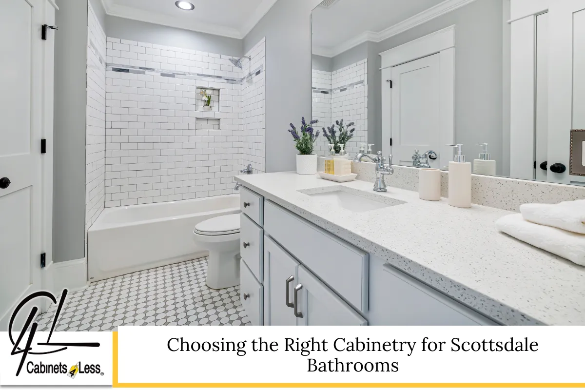 Choosing the Right Cabinetry for Scottsdale Bathrooms